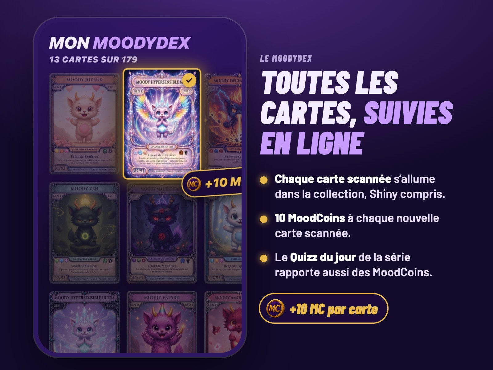 Le MoodyDex : toutes les cartes suivies en ligne, 10 MoodCoins par carte scannée